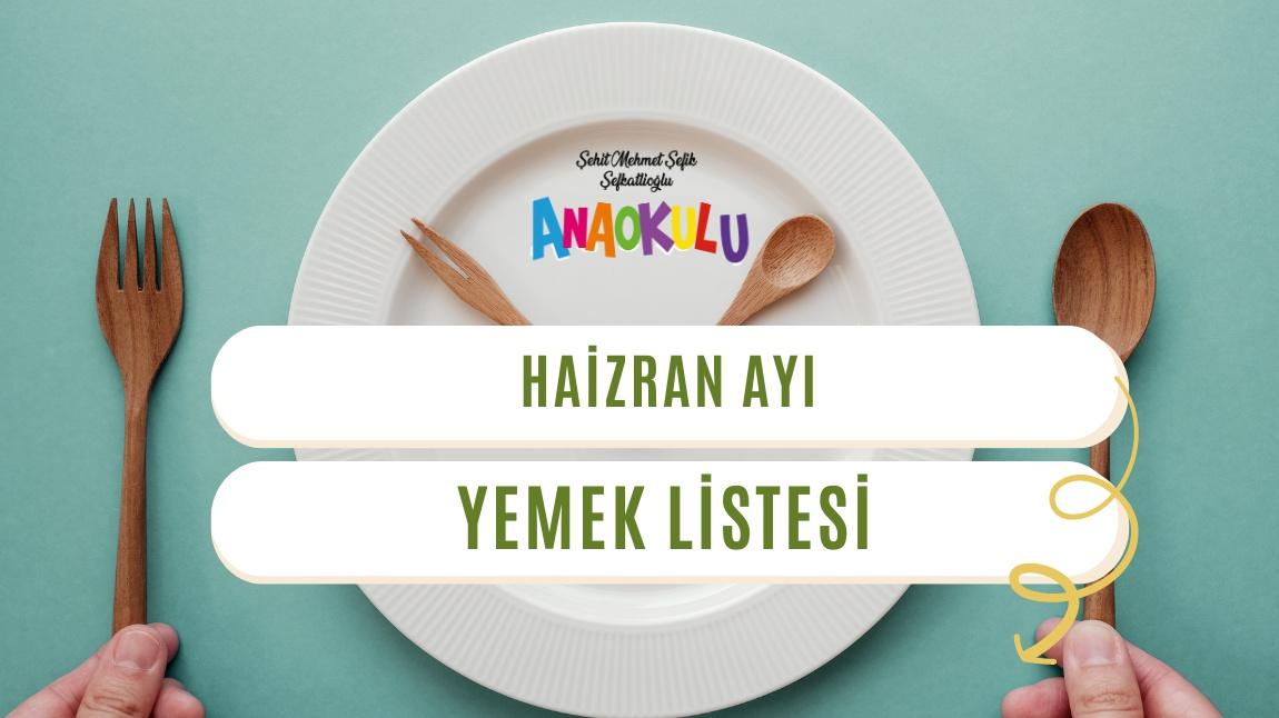 Haziran Ayı Yemek Listesi